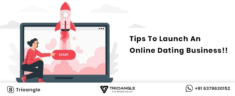 Tips To Launch An Online Dating Business!!