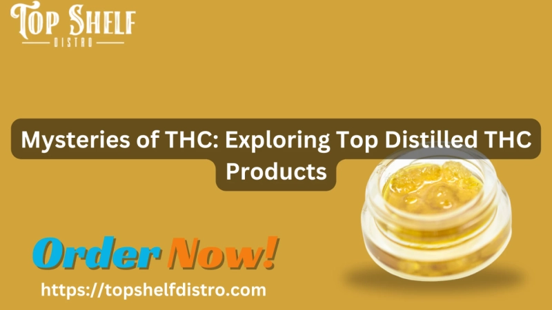 Mysteries of THC: Exploring Top Distilled THC Products