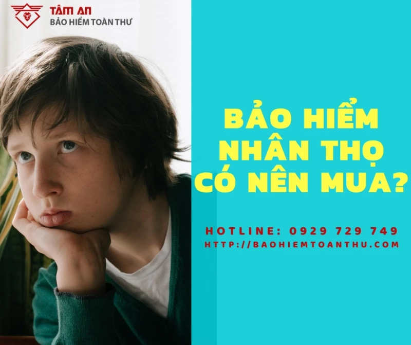 Bảo hiểm nhân thọ có nên mua?