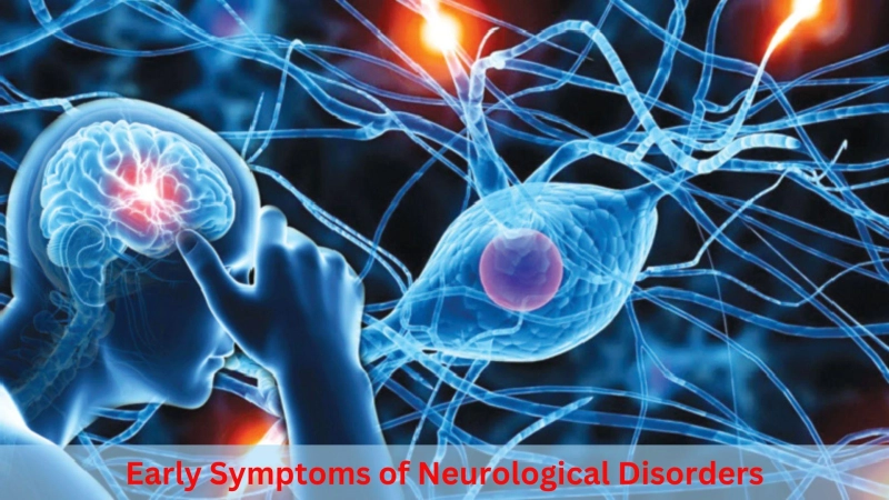 Early Symptoms of Neurological Disorders