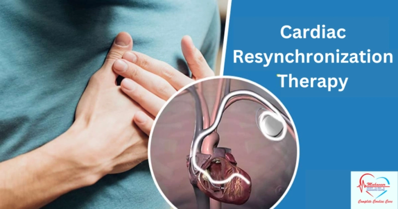 Risks Factors of Cardiac Resynchronization Therapy: Heart Doctor in Indore