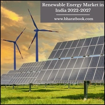 India Renewable Energy Market Opportunity and Forecast 2022-2027