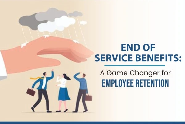 Understanding End of Service Benefit in UAE: A Complete Guide