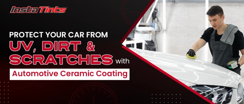 Protect Your Car from UV, Dirt & Scratches with Automotive Ceramic Coating