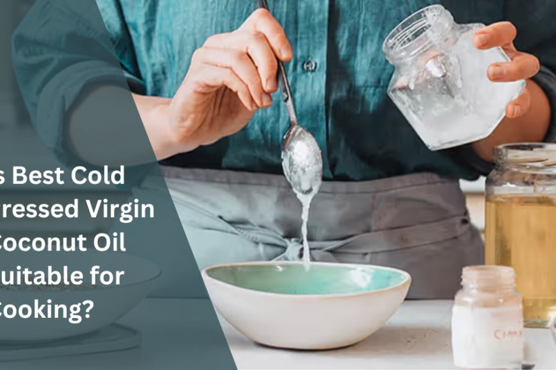 Is Best Cold Pressed Virgin Coconut Oil Suitable for Cooking?
