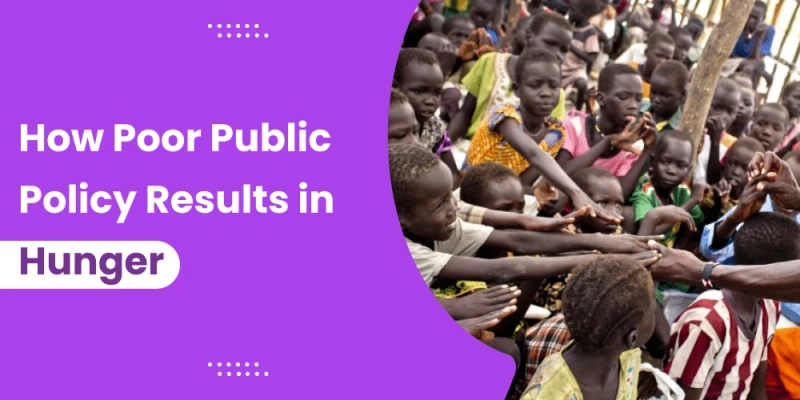 How Poor public policy Results in Hunger