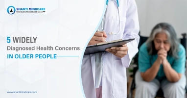 5 Widely Diagnosed Health Concerns In Older People