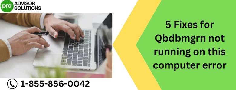 Why QBDBMGRN Not Running On This Computer Issue