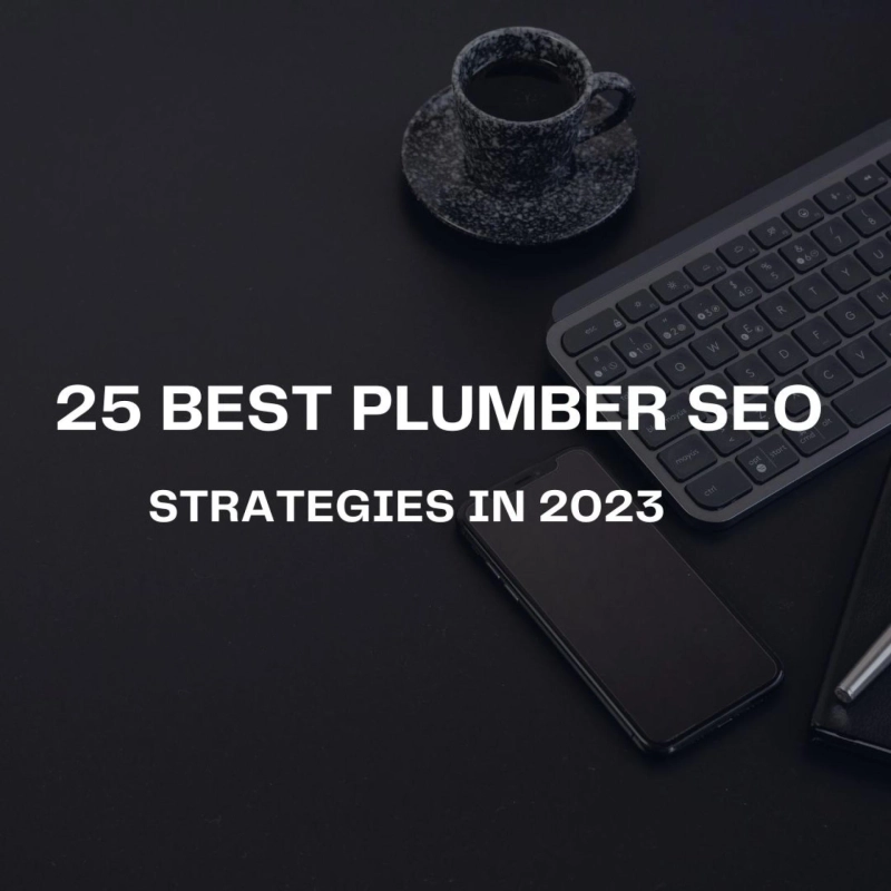 25 Best Plumber SEO Strategies in 2023