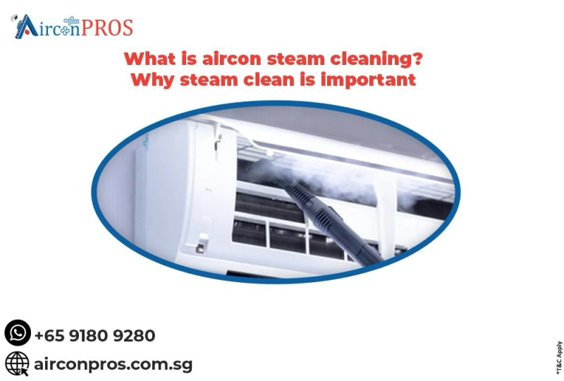 What is aircon steam cleaning? Why steam clean is important