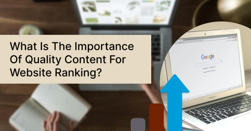 What Is The Importance Of Quality Content For Website Ranking?