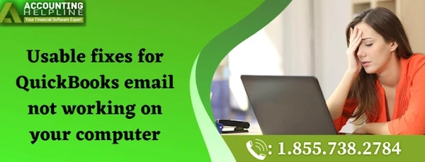 A quick guide to troubleshoot QuickBooks Email Not Working issue