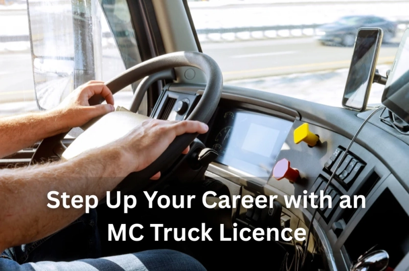 Step Up Your Career with an MC Truck Licence