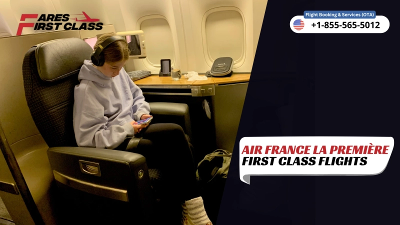 Air France First Class Flights | Features & Airfare Deals
