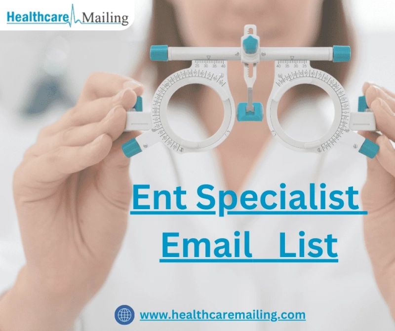 ENT Specialist Email List: Nurturing Ear, Nose, and Throat Care Connections