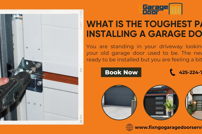 What is the Toughest Part of Installing a Garage Door?