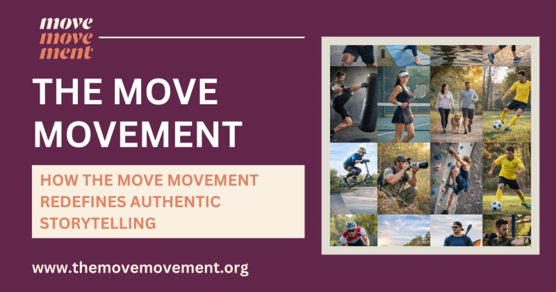 How The Move Movement Redefines Authentic Storytelling