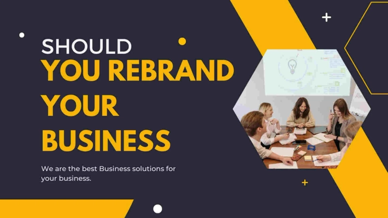 Should you Rebrand your Business