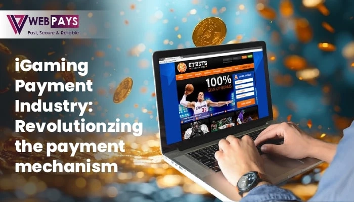 Gaming Payment Industry: Revolutionizing The Payment Mechanism