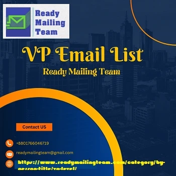 VP EMAIL LIST – Empowering Your Marketing Campaigns with Precision-Targeted Email Lists