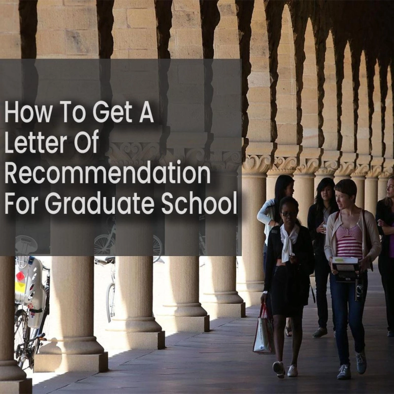 How To Get A Letter Of Recommendation For Graduate School