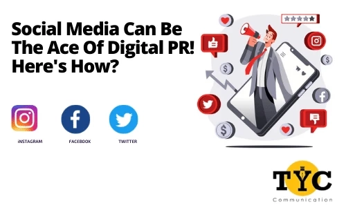 Social Media Can Be The Ace Of Digital PR! Here's How?