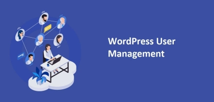 Everything about WordPress User Management