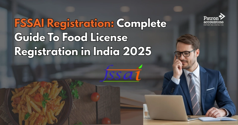 FSSAI Registration: Complete Guide to Food License Registration in India 2025