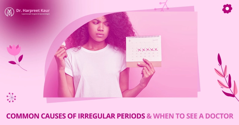 Common Causes of Irregular Periods and When to See a Doctor