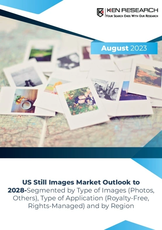 The US Still Images Market is expected to reach ~US $ 2 Billion by 2028: Ken Research