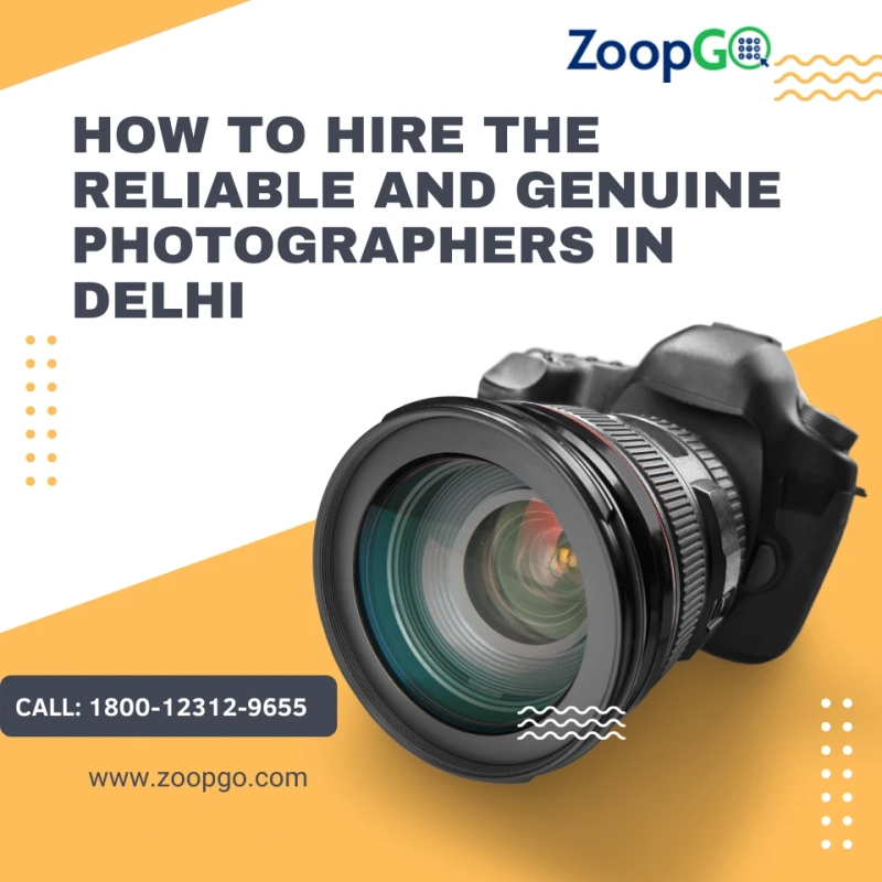 How to Hire the Reliable and Genuine Photographers in Delhi