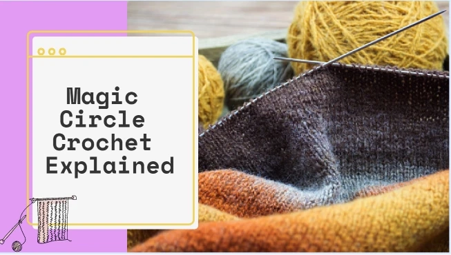 Magic Circle Crochet Explained