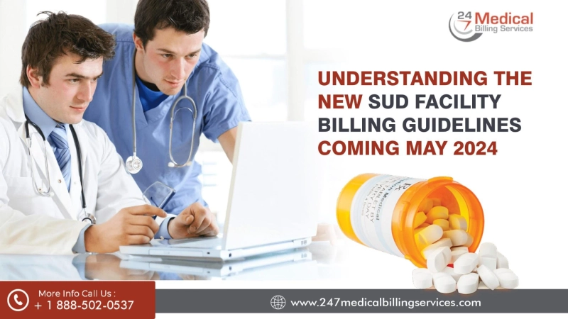 Understanding The New SUD Facility Billing Guidelines Coming May 2024