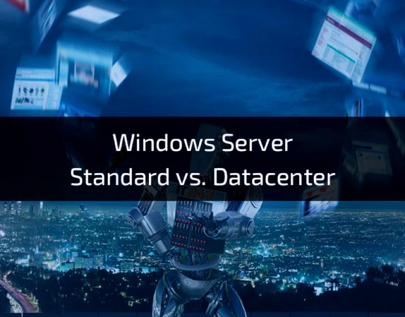 Windows Server Standard vs. Datacenter Edition