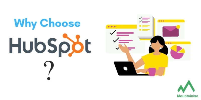 Why Choose HubSpot for Your Business? Comprehensive Guide About Hubspot