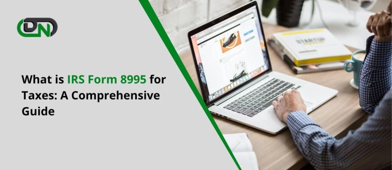 Understanding Form 8995 for Taxes: A Comprehensive Guide