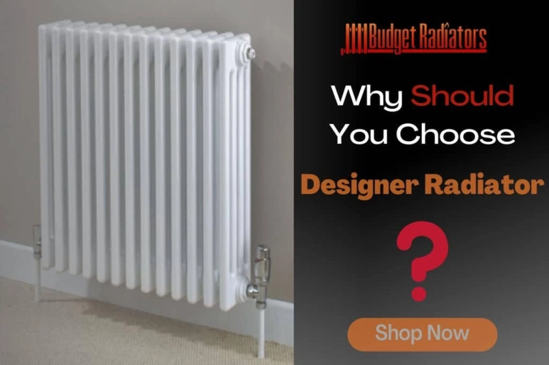 Why should you choose designer radiators for your home?