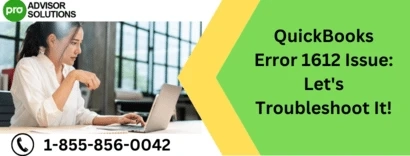 QuickBooks Error 1612 Issue: Let's Troubleshoot It!