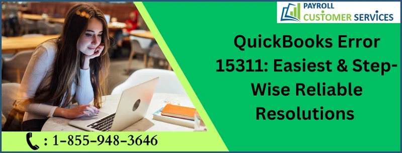 Speedy Remedy For Solving QuickBooks Error 15311