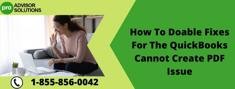 Here Is a Simple Guide To Fix QuickBooks Cannot Create PDF