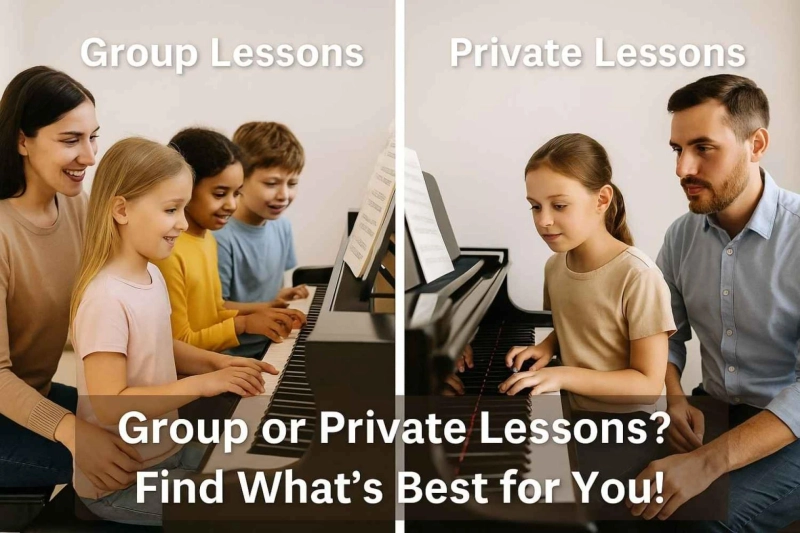 Group vs. Private Piano Lessons: What’s Best for You or Your Child?
