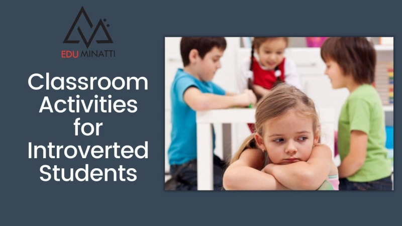 Classroom Activities for Introverted Students