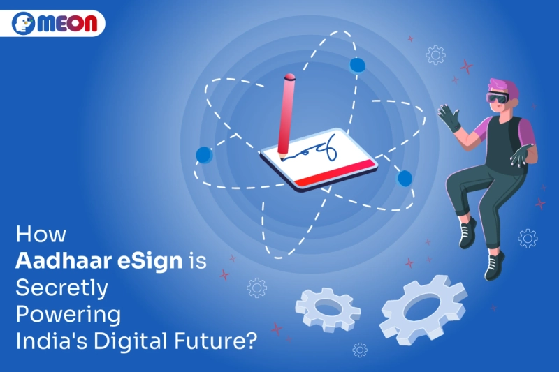 How Aadhaar eSign is Secretly Powering India's Digital Future?