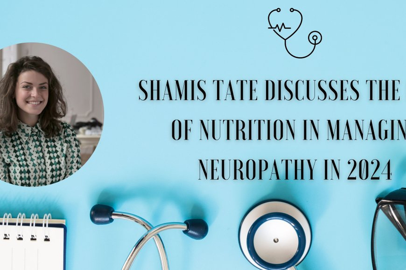 Shamis Tate Discusses The Role of Nutrition in Managing Neuropathy in 2024
