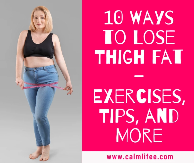 How do you Lose Thigh Fat ?