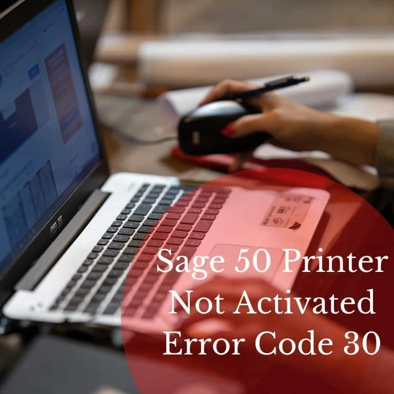 How to Fix Sage 50 Printer Not Activated Error Code 30?