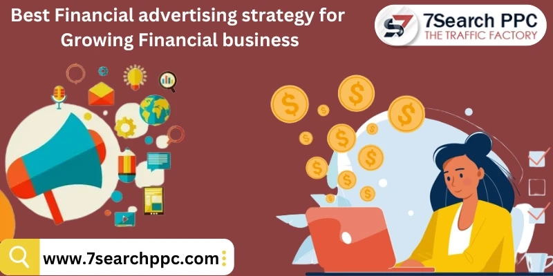 Best Financial Advertising Strategy For Growing Financial Business