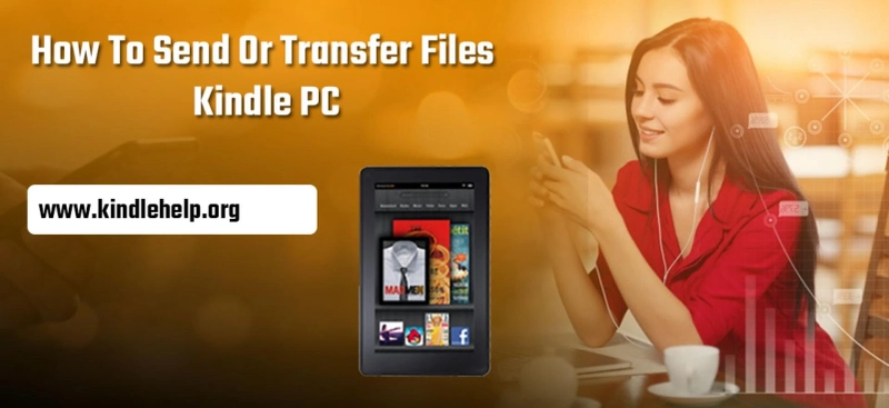 How To Send Or Transfer Files Kindle PC