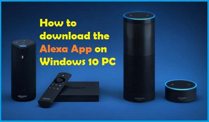 How to Download Alexa App?