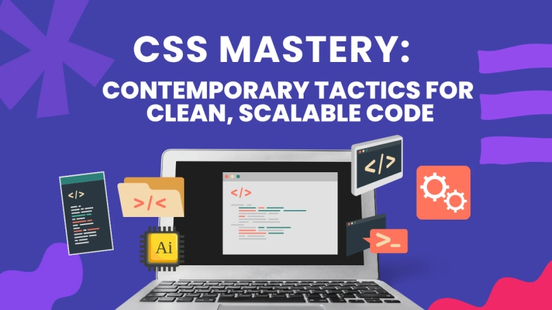 Modern CSS Tactics Each Developer Ought to Be Aware Of 